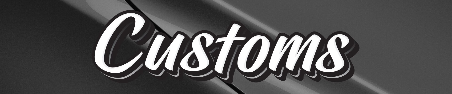 The word "Customs" in stylized white text against a dark, sleek background.